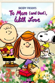 فيلم سنوبي يقدم: إلى أمي (وأبي) مع حبي – Snoopy Presents: To Mom (and Dad), with Love مدبلج عربي